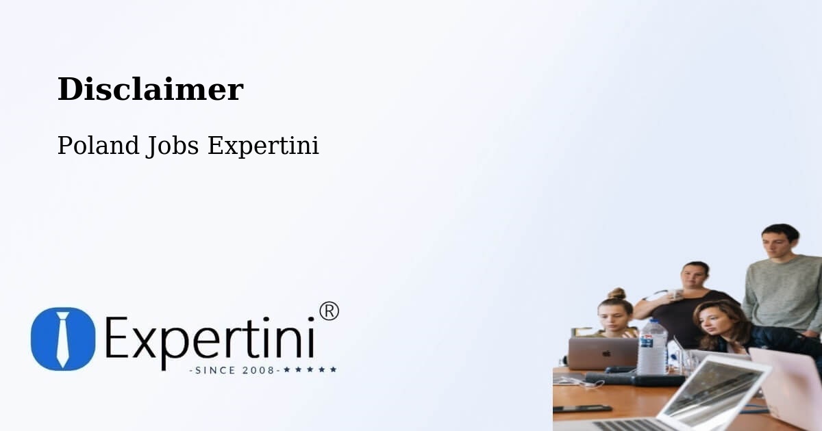 Disclaimer – Libiąż - Poland Jobs Expertini