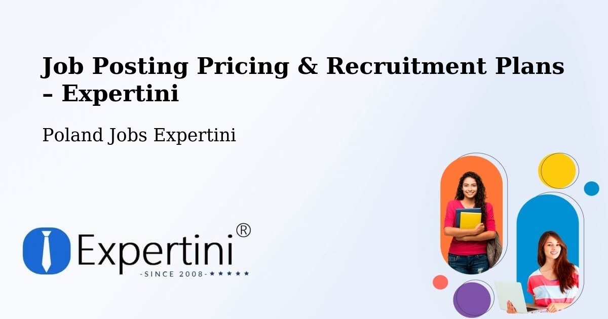 Job Posting Pricing & Recruitment Plans – Libiąż - Libiąż, Poland Jobs Expertini