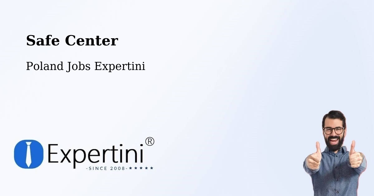 Safety Center – Libiąż - Poland Jobs Expertini