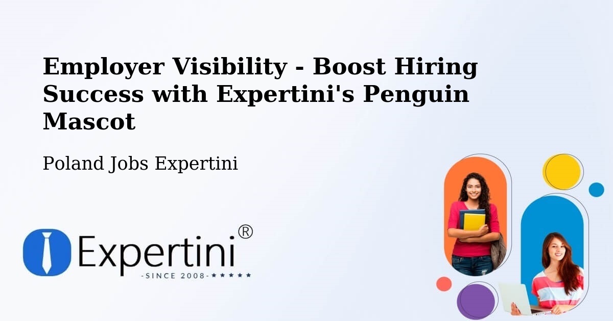 Employer Visibility Strategy – Libiąż - Poland Jobs Expertini